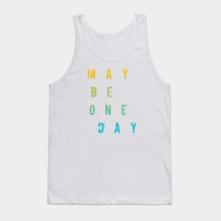 Maybe One Day / BLACK Tank Top